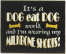 Dog Eat Dog World Sign