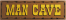 Man Cave Barbed Wire Sign