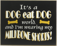Dog Eat Dog World Sign