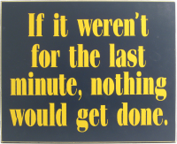 Procrastinator Sign