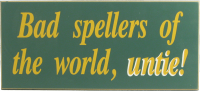 Bad Spellers Wit & Wisdom Sign