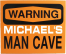 Man Cave Warning Sign Personalized