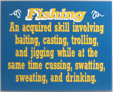 Fishing An Aquired Skill Fishing Plaque